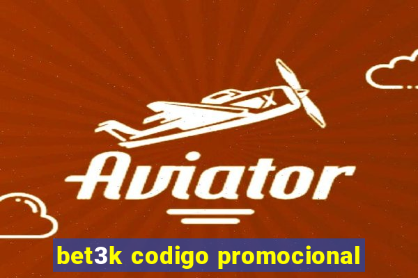 bet3k codigo promocional